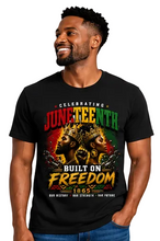 Load image into Gallery viewer, Juneteenth Built On Freedom T-Shirt