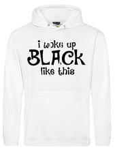 Cargar imagen en el visor de la galería, ME DESPERTÉ NEGRO ASÍ... Sudadera con capucha