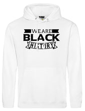 Load image into Gallery viewer, WE ARE BLACK HISTORY Hoodie