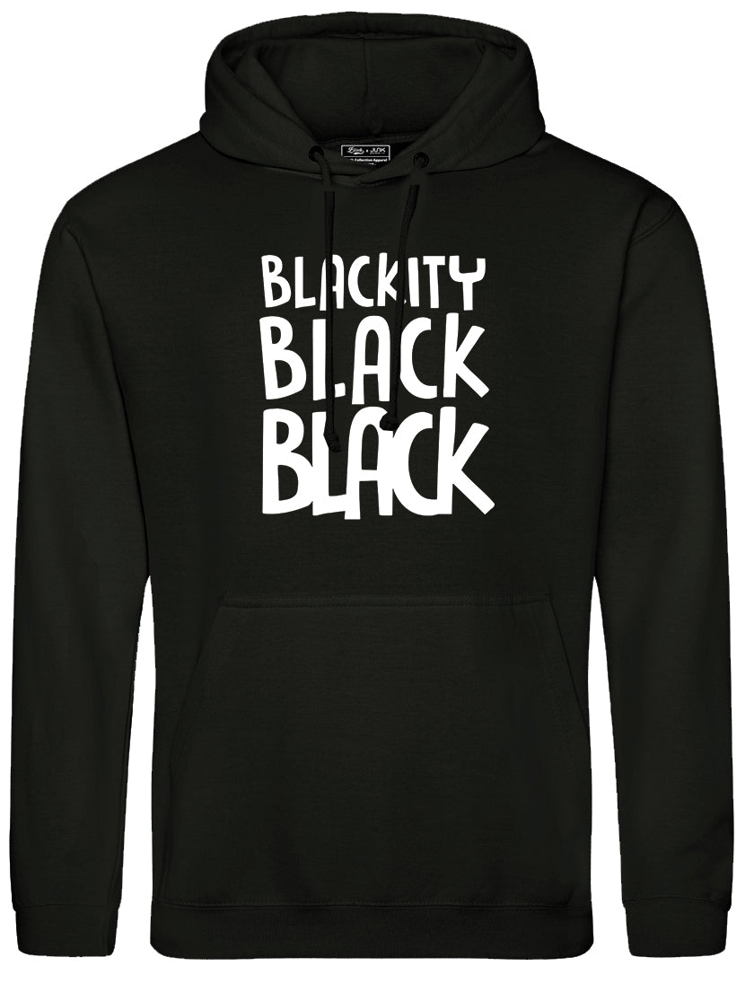 Blackity Black Black Black Hoodie
