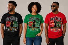 Load image into Gallery viewer, Together We Rise Juneteenth T-shirt 26
