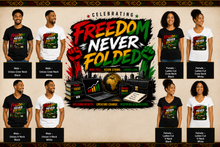 Load image into Gallery viewer, Juneteenth Freedom Never Folded T-Shirt
