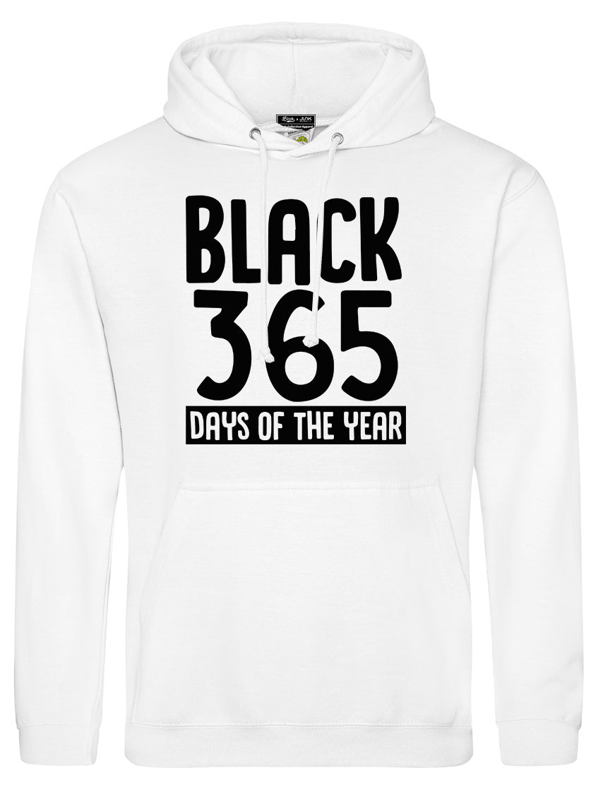 Black 365 Days A Month Hoodie