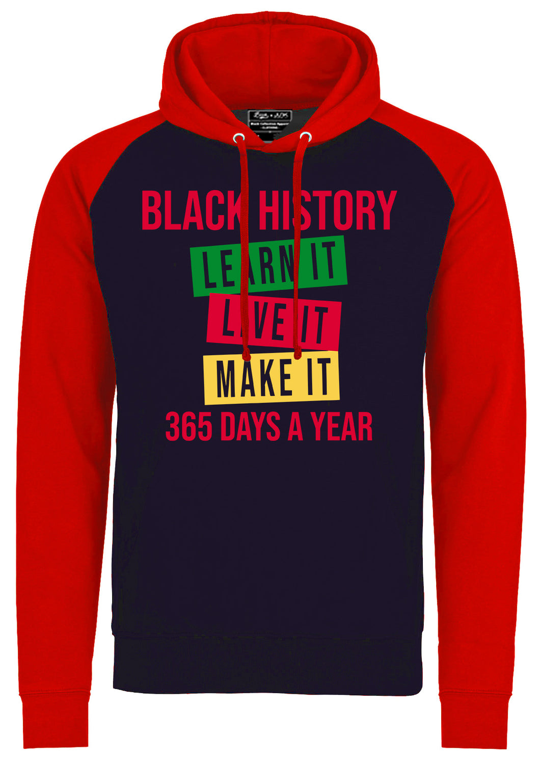 BLACK HISTORY LEARN IT, LIVE IT, MAKE IT 365 DAYS Tshirts