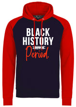 Load image into Gallery viewer, BLACK HISTORY PERIOD Hoodie
