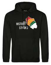 Load image into Gallery viewer, MY HISTORY IS STRONG Hoodie
