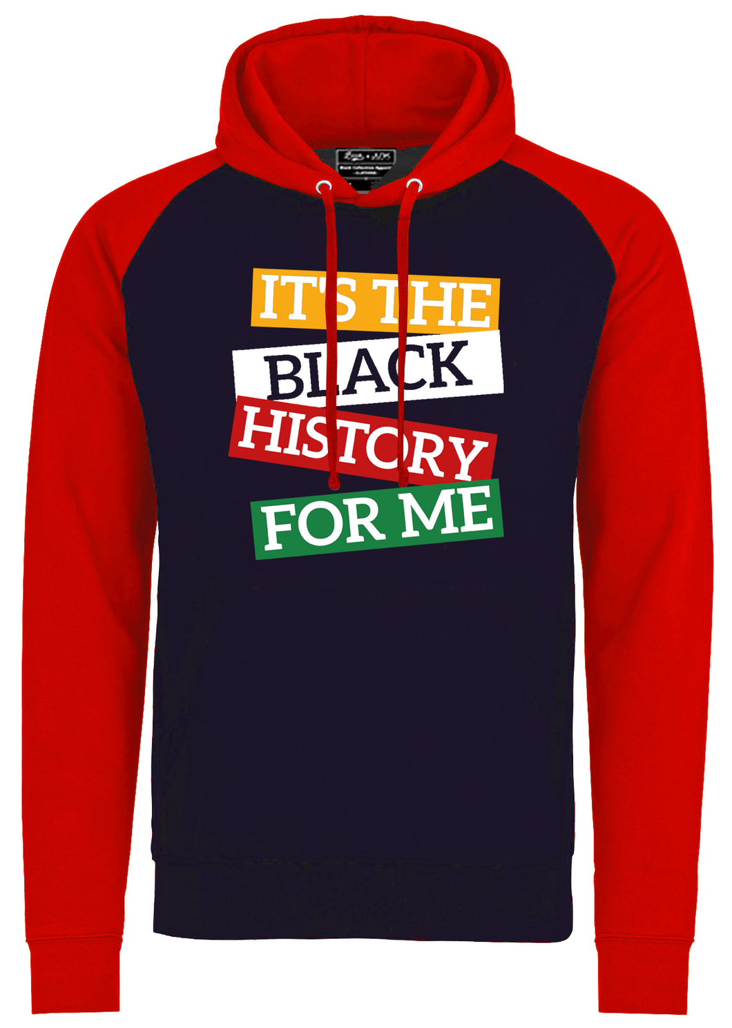 ITS THE BLACK HISTORY FOR ME Hoodie