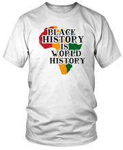 Load image into Gallery viewer, BLACK HISTORY IS WORLD HISTORY T-SHIRT
